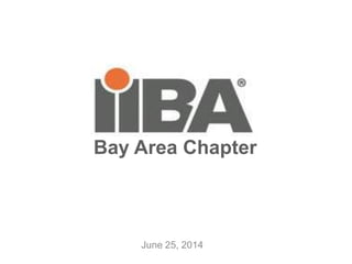 June 25, 2014
Bay Area Chapter
 