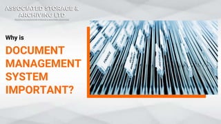 DOCUMENT
MANAGEMENT
SYSTEM
IMPORTANT?
Why is
 