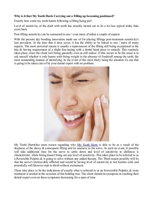 Why is it that my tooth hurts carrying out a filling up positioned