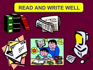 READ AND WRITE WELL