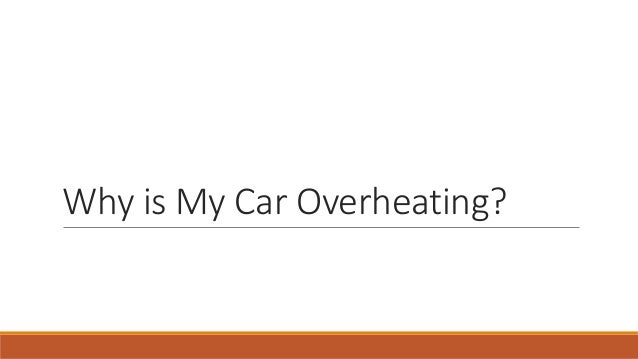 Why is my car overheating?