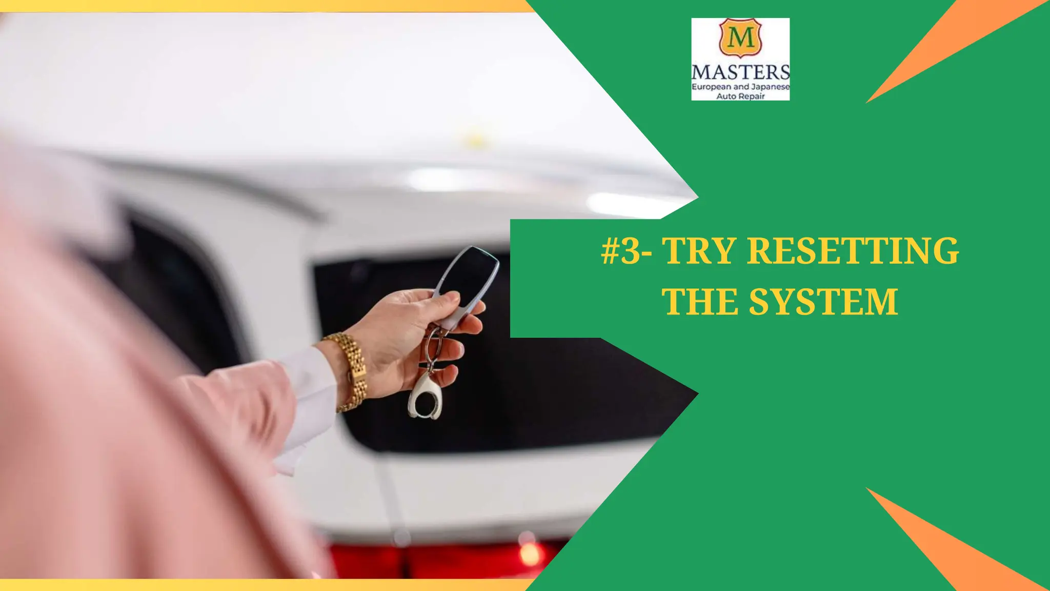 #3- TRY RESETTING
THE SYSTEM
 