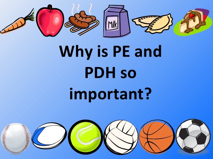 Why is pe and pdh so important