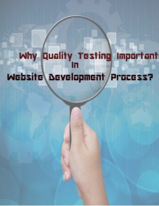 Importance Of Quality Testing In Website Development Process