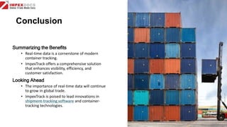 Why Is Real-Time Data Crucial in ImpexTrack's Container Tracking? | PPT