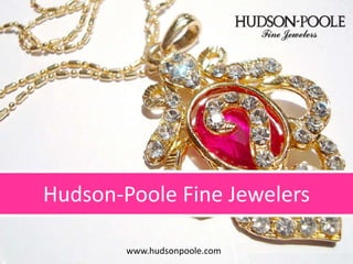Hudson-Poole Fine Jewelers
www.hudsonpoole.com
 