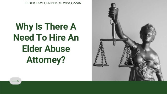 Why Is There A
Need To Hire An
Elder Abuse
Attorney?
 