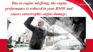 Why Is Your BMW Engine Misfiring in Santa Barbara