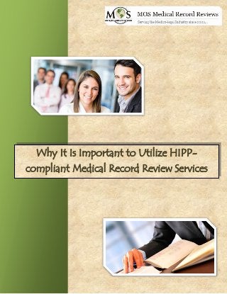 Why It Is Important to Utilize HIPP-
compliant Medical Record Review Services
 