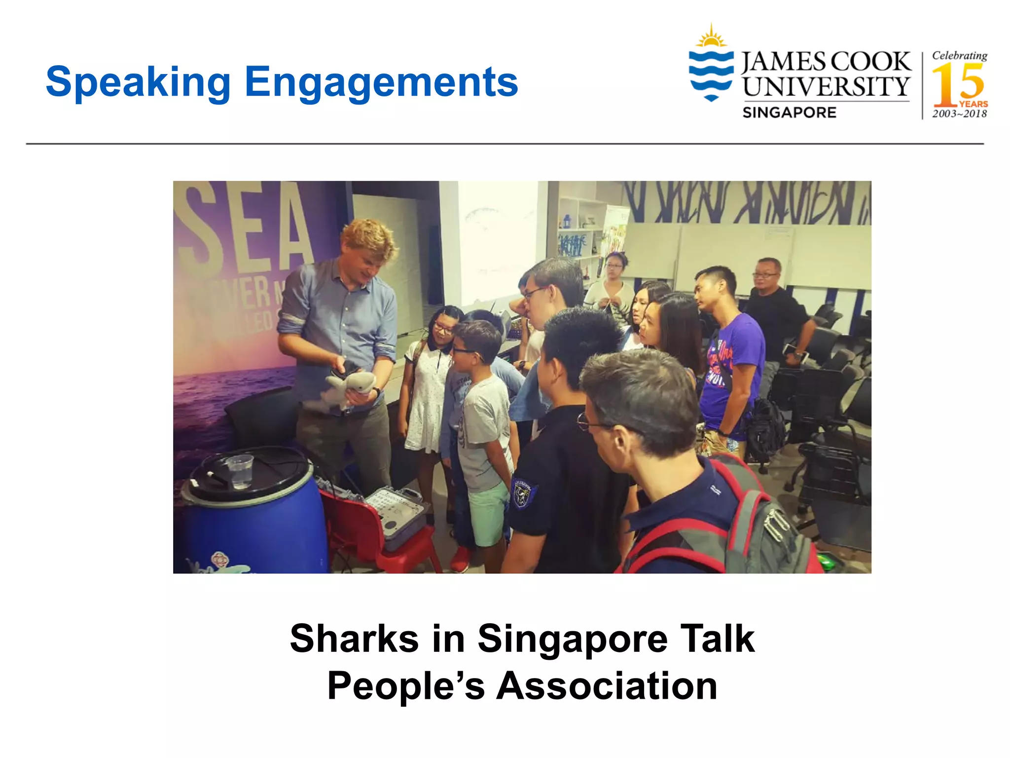 Speaking Engagements
Sharks in Singapore Talk
People’s Association
 