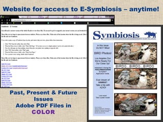 Website for access to E-Symbiosis – anytime!




 Past, Present & Future
         Issues
   Adobe PDF Files in
         COLOR
 