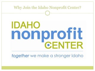 Why Join the Idaho Nonprofit Center? 