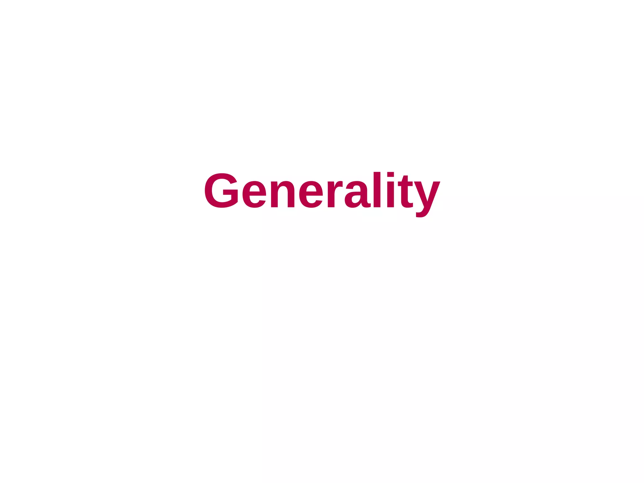 Generality
 