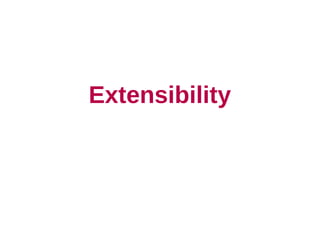 Extensibility
 