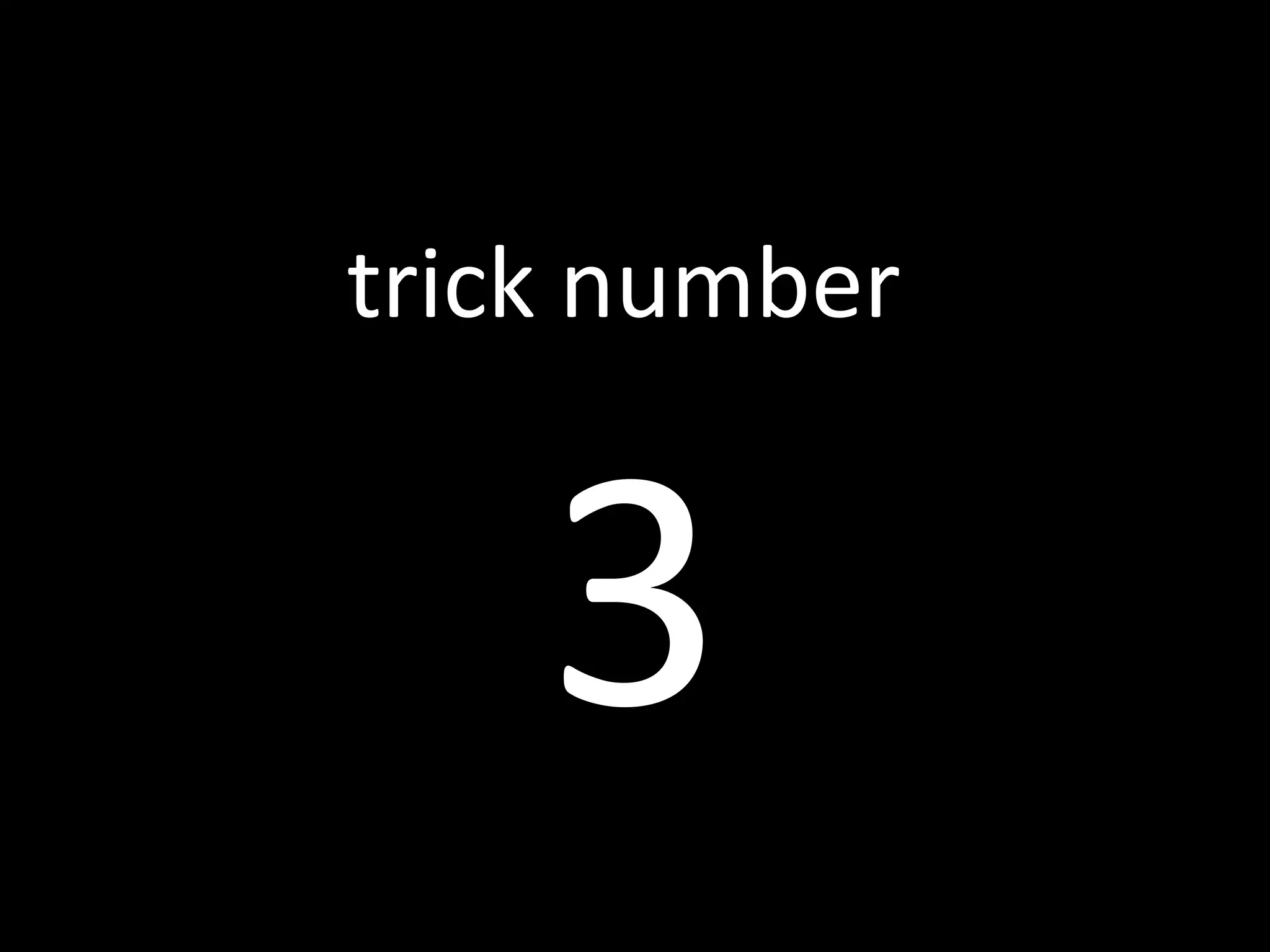 3 trick number