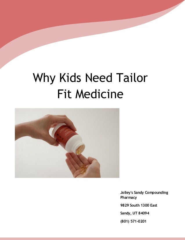 Why Kids Need Tailor Fit Medicine