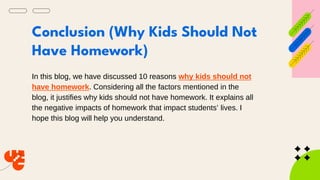 Why Kids Should Not Have Homework.pptx