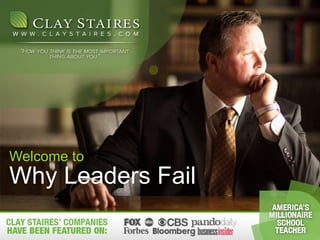 Why Leaders Fail
Welcome to
 