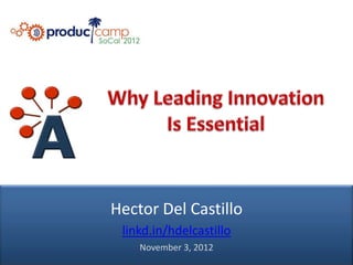 Hector Del Castillo
                linkd.in/hdelcastillo
© AIPMM 2012       November 3, 2012
 