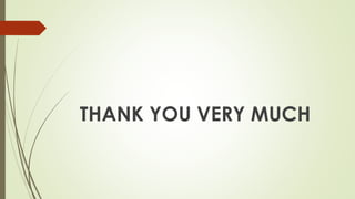 THANK YOU VERY MUCH

 