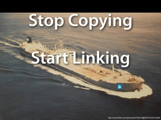 Stop Copying

Start Linking


          http://www.flickr.com/photos/24736216@N07/6153313394/
 