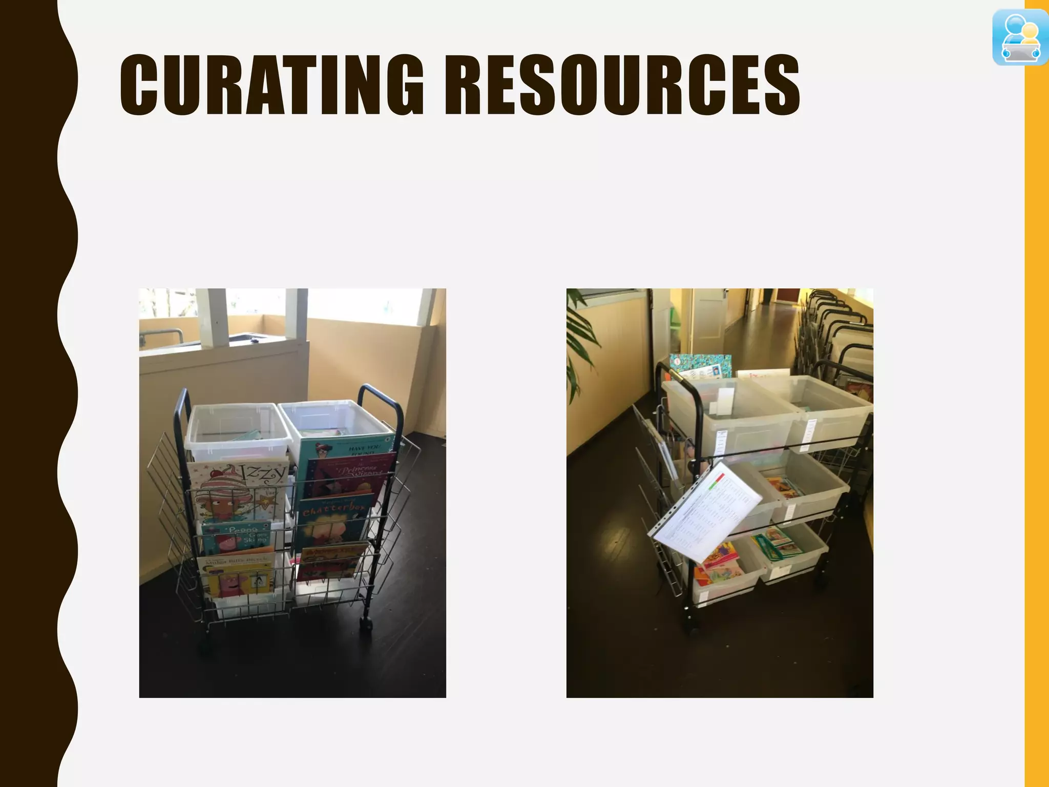 CURATING RESOURCES
 