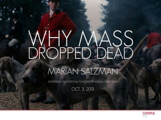 Why Mass Dropped Dead