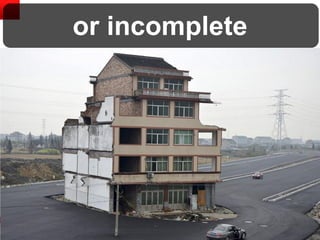 Copyright © 2012, Oracle and/or its affiliates. All rights reserved. Insert Information Protection Policy Classification from Slide 1225
or incomplete
 