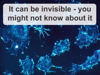 Copyright © 2012, Oracle and/or its affiliates. All rights reserved. Insert Information Protection Policy Classification from Slide 1227
It can be invisible - you
might not know about it
 