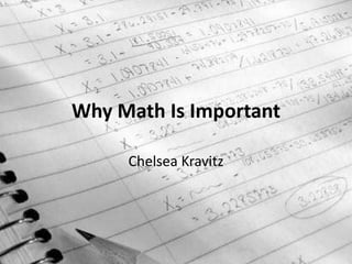 Why Math Is Important Chelsea Kravitz 
