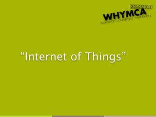 “Internet of Things”
 