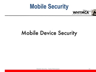 Mobile Device Security Mobile Security – Fabio Pietrosanti Mobile Security 
