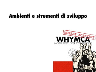 Ambienti e strumenti di sviluppo 