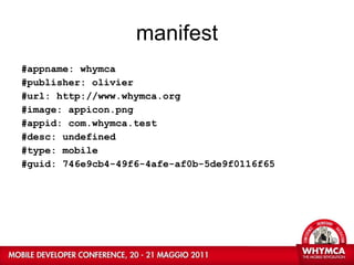 manifest #appname: whymca #publisher: olivier #url: http://www.whymca.org #image: appicon.png #appid: com.whymca.test #desc: undefined #type: mobile #guid: 746e9cb4-49f6-4afe-af0b-5de9f0116f65 