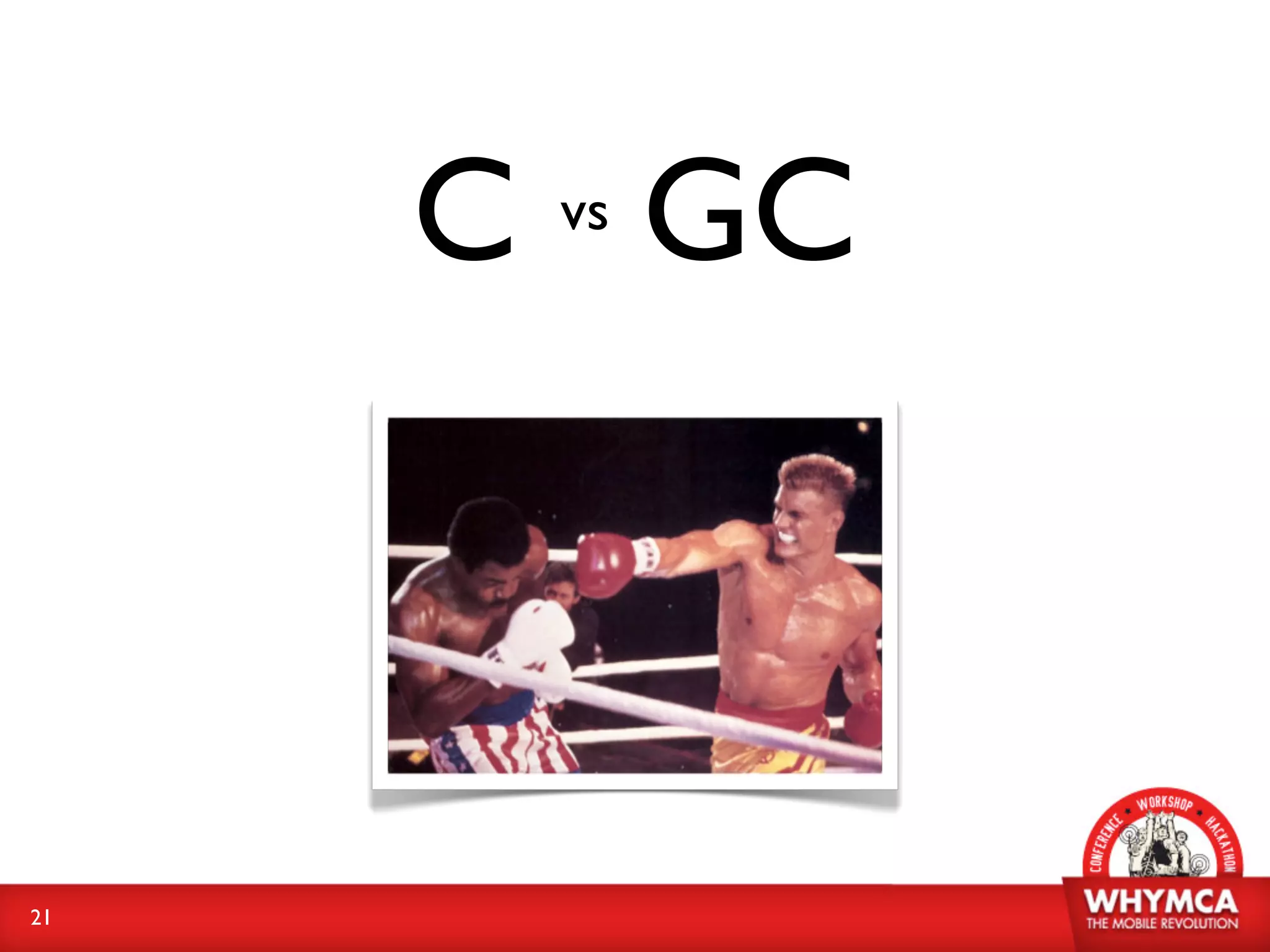 C GC
      vs




21
 