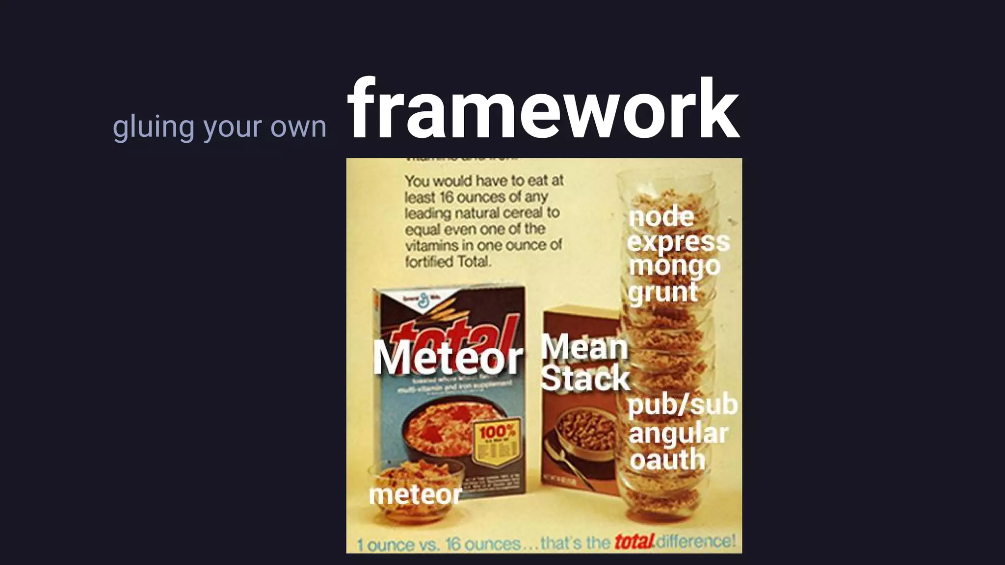 gluing your own framework
 