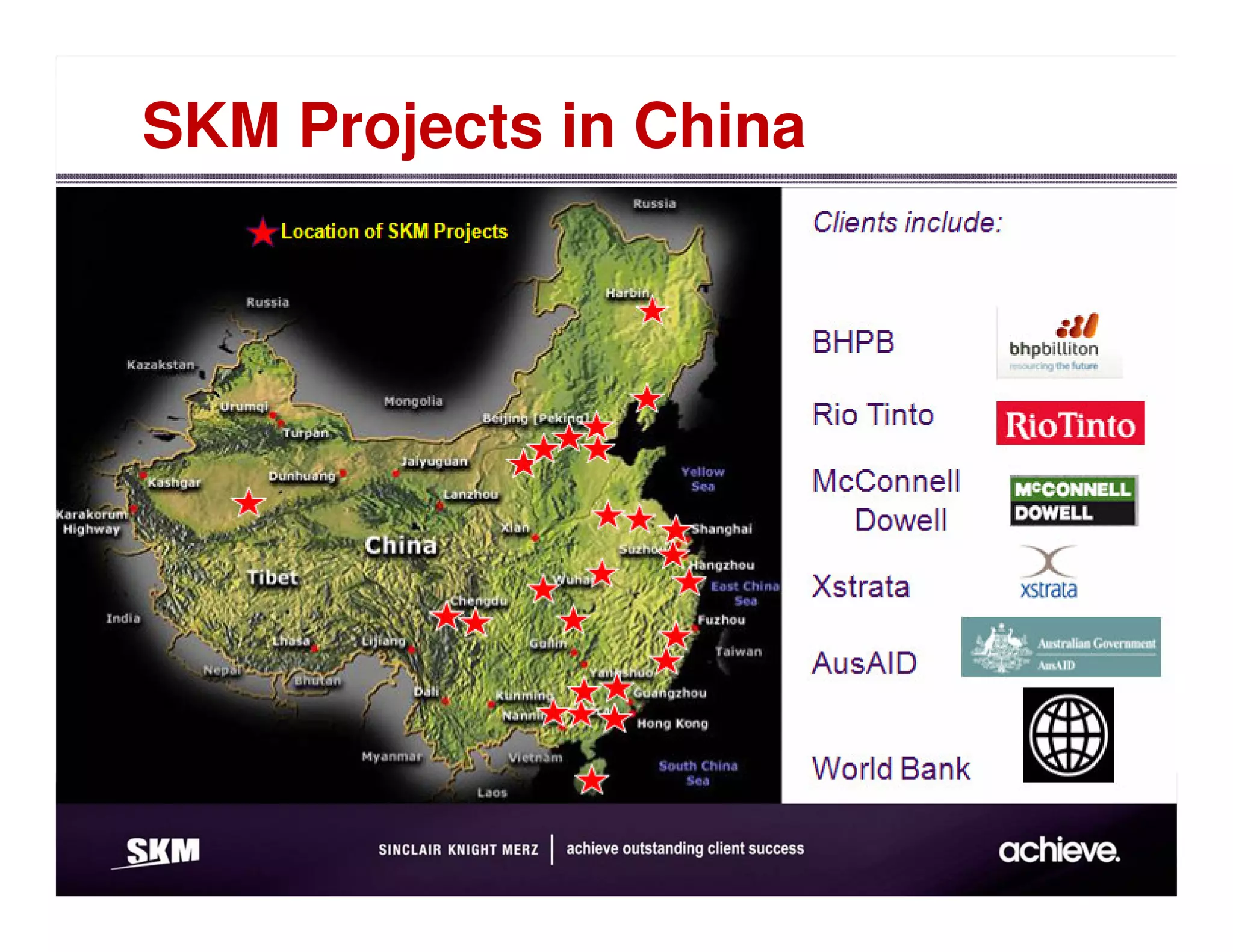 SKM Projects in China
WHERE HAS SKM WORKED IN CHINA?
 
