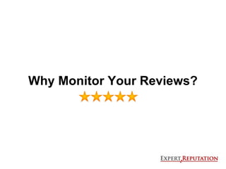 Why Monitor Your Reviews?
 