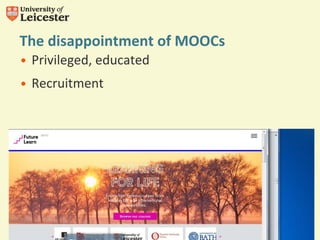 The disappointment of MOOCs
Photo by JD Lasica on Flickr
• Privileged, educated
• Recruitment
 