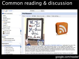 Common reading & discussion




                    google.com/reader
 
