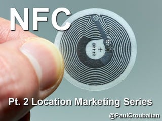 What You Need to Know about Location Marketing Tech - #2: NFC