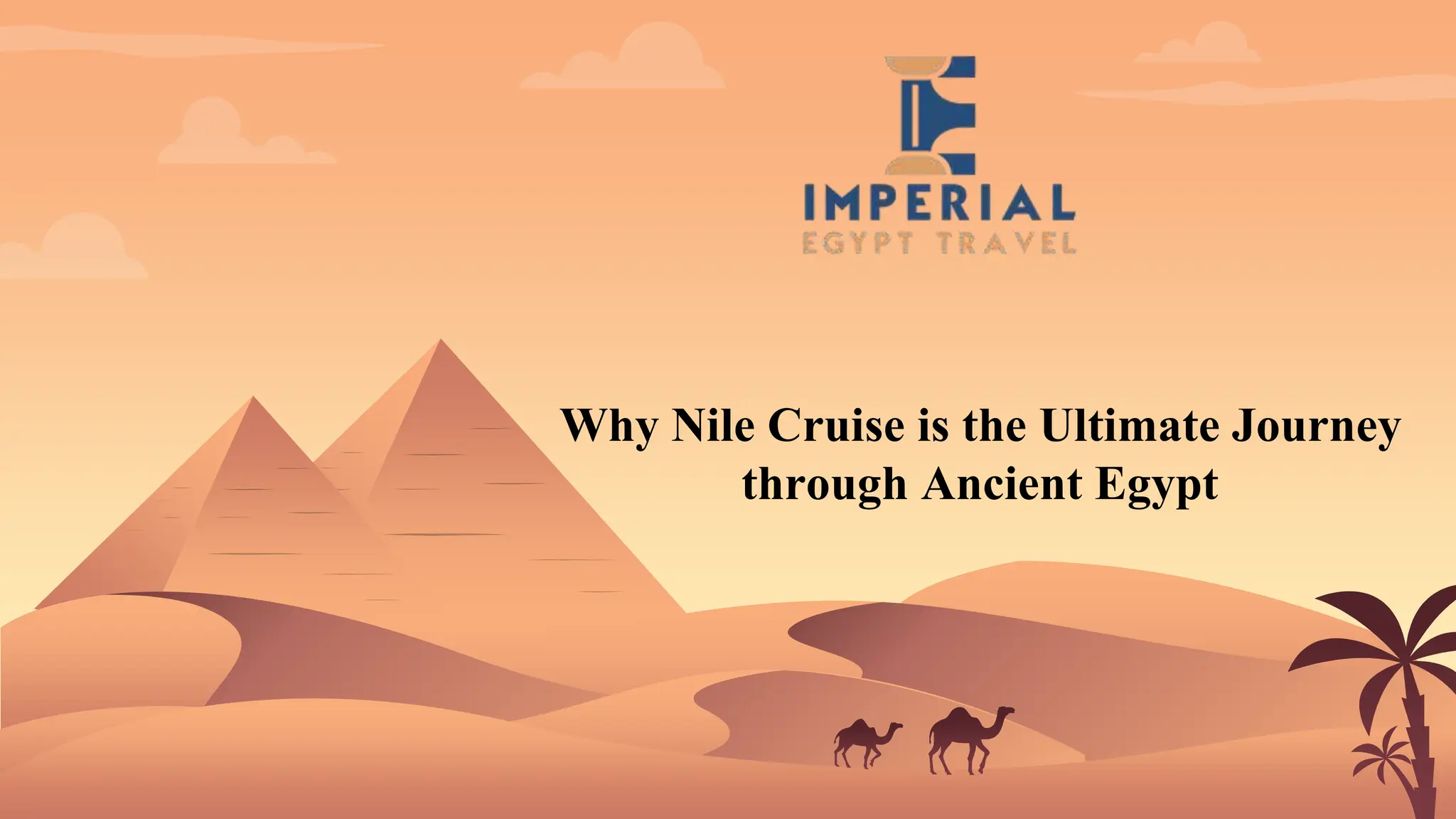 Why Nile Cruise is the Ultimate Journey through Ancient Egypt.pptx