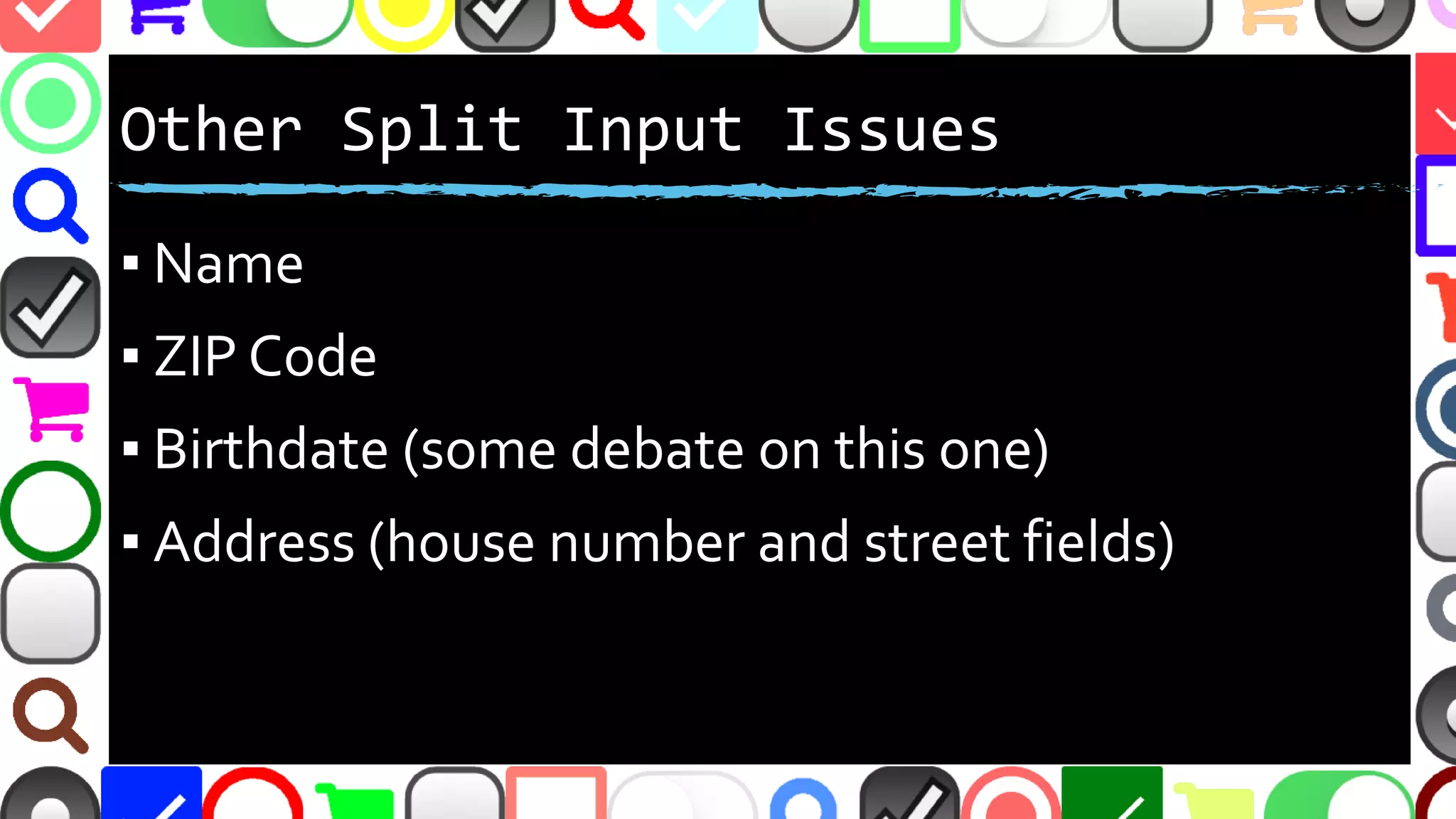 @malekontheweb
What Else Could Be Split?
▪ Name
▪ ZIP Code
▪ Birthdate (some debate on this one)
▪ Address (house number and street fields)
 