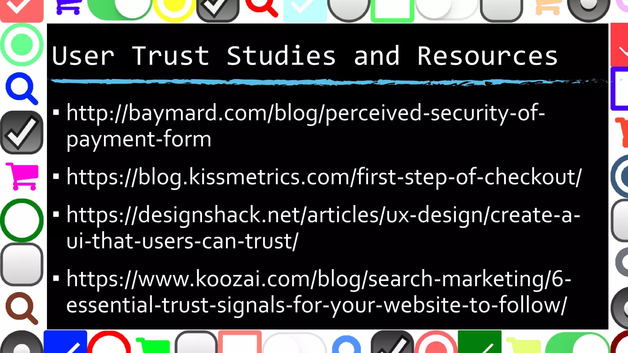 @malekontheweb
How to Increase Trust?
▪ Social media profiles
▪ Testimonials / reviews
▪ Trust seals
–http://conversionxl.com/research-study/trust-seals/
▪ Website stability
 