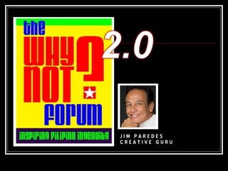 Whynot02 Jim Paredes