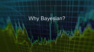 Why (not) Bayesian? 