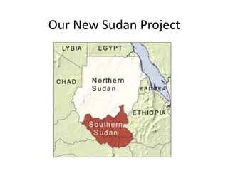 Our New Sudan Project
 