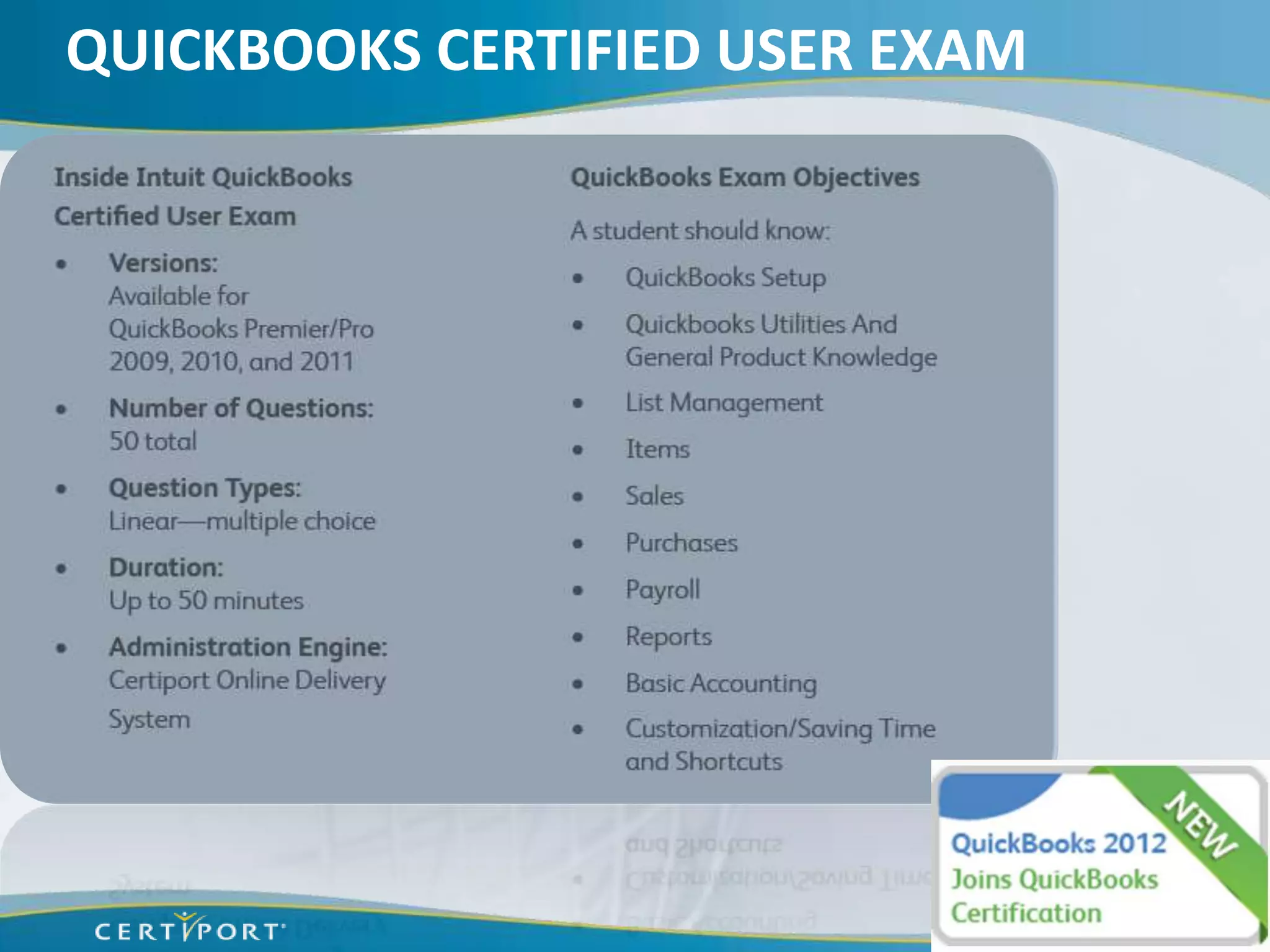 QUICKBOOKS CERTIFIED USER EXAM
 