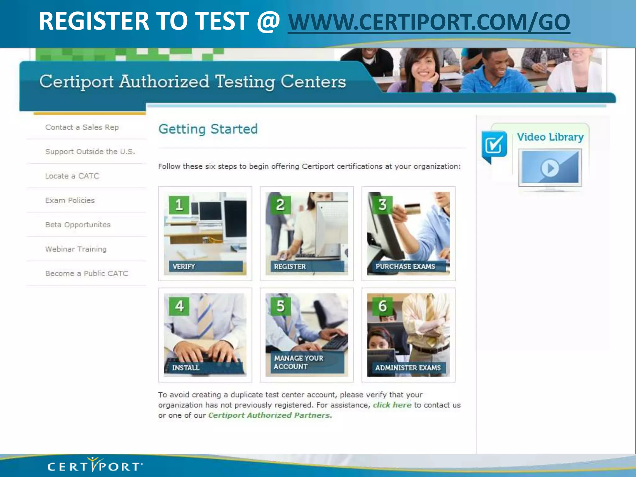 REGISTER TO TEST @ WWW.CERTIPORT.COM/GO
 