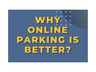 Why online parking is better.pptx